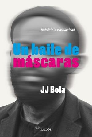 UN BAILE DE MÁSCARAS | 9788449337802 | JJ BOLA | Llibreria La Gralla | Llibreria online de Granollers