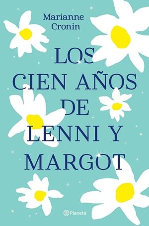 CIEN AÑOS DE LENNI Y MARGOT, LOS | 9788408238317 | CRONIN, MARIANNE | Llibreria La Gralla | Librería online de Granollers