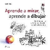 APRENDE A MIRAR, APRENDE A DIBUJAR | 9788417656102 | KÖDER, DAVID | Llibreria La Gralla | Llibreria online de Granollers