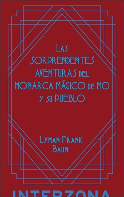 SORPRENDENTES AVENTURAS DEL MONARCA MÁGICO DE MÔ Y SU PUEBLO, LAS | 9789873874987 | BAUM, FRANK | Llibreria La Gralla | Llibreria online de Granollers