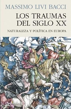 TRAUMAS DEL SIGLO XX, LOS  | 9788412138382 | LIVI BACCI, MASSIMO | Llibreria La Gralla | Llibreria online de Granollers