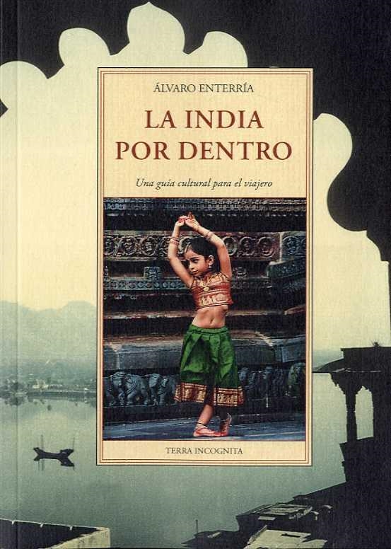 INDIA POR DENTRO, LA | 9788497162395 | ENTERRÍA, ÁLVARO | Llibreria La Gralla | Librería online de Granollers