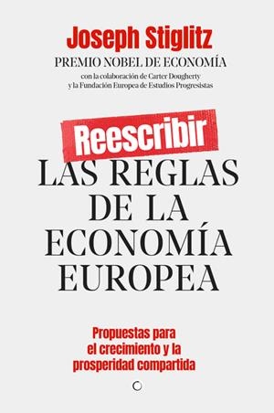 REESCRIBIR LAS REGLAS DE LA ECONOMÍA EUROPEA | 9788412176544 | STIGLITZ, JOSEPH E. | Llibreria La Gralla | Llibreria online de Granollers