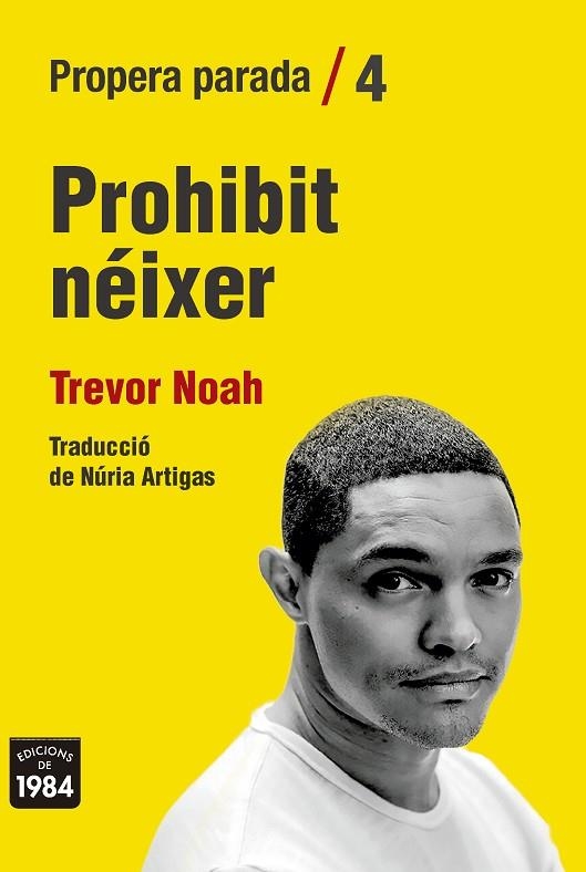 PROHIBIT NÉIXER | 9788416987825 | NOAH, TREVOR | Llibreria La Gralla | Llibreria online de Granollers
