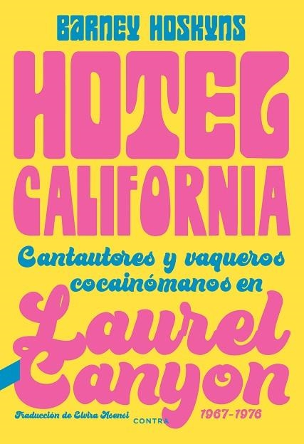 HOTEL CALIFORNIA | 9788418282423 | HOSKYNS, BARNEY | Llibreria La Gralla | Llibreria online de Granollers