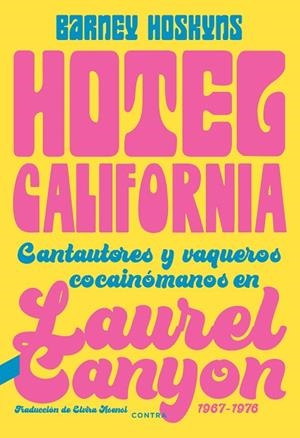 HOTEL CALIFORNIA | 9788418282423 | HOSKYNS, BARNEY | Llibreria La Gralla | Llibreria online de Granollers