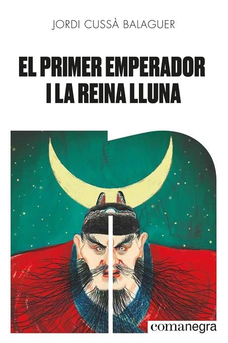 PRIMER EMPERADOR I LA REINA LLUNA, EL  | 9788418022654 | CUSSÀ BALAGUER, JORDI | Llibreria La Gralla | Llibreria online de Granollers