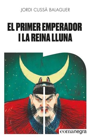 PRIMER EMPERADOR I LA REINA LLUNA, EL  | 9788418022654 | CUSSÀ BALAGUER, JORDI | Llibreria La Gralla | Librería online de Granollers