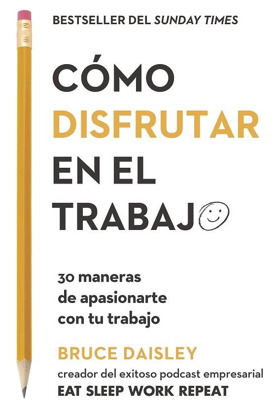 CÓMO DISFRUTAR EN EL TRABAJO | 9788417963200 | DAISLEY, BRUCE | Llibreria La Gralla | Librería online de Granollers