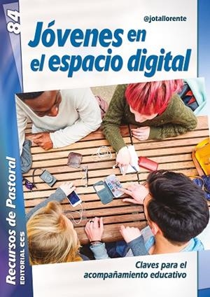 JÓVENES EN EL ESPACIO DIGITAL | 9788413790077 | LLORENTE DEL RÍO, JESÚS JAVIER | Llibreria La Gralla | Llibreria online de Granollers