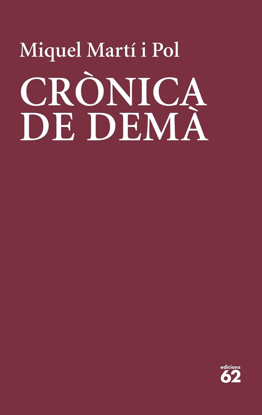 CRÒNICA DE DEMÀ | 9788429779219 | MARTÍ I POL, MIQUEL | Llibreria La Gralla | Llibreria online de Granollers