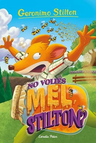 NO VOLIES MEL, STILTON? | 9788418135811 | STILTON, GERONIMO | Llibreria La Gralla | Llibreria online de Granollers