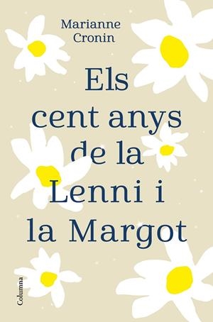 CENT ANYS DE LA LENNI I LA MARGOT, ELS | 9788466427395 | CRONIN, MARIANNE | Llibreria La Gralla | Librería online de Granollers