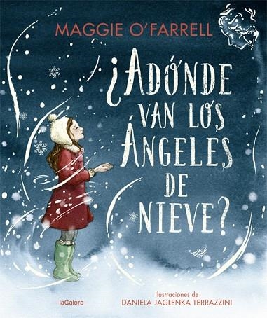 ¿ADÓNDE VAN LOS ÁNGELES DE NIEVE? | 9788424669614 | O'FARRELL, MAGGIE | Llibreria La Gralla | Llibreria online de Granollers