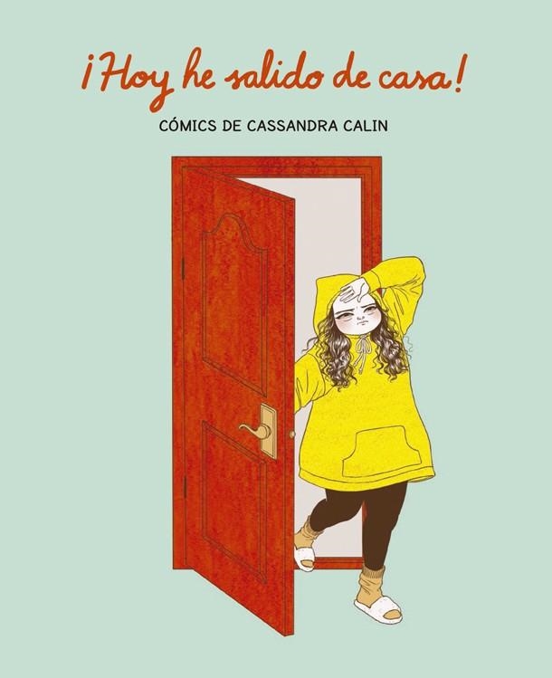 ¡HOY HE SALIDO DE CASA! | 9788416670987 | CALIN, CASSANDRA | Llibreria La Gralla | Llibreria online de Granollers