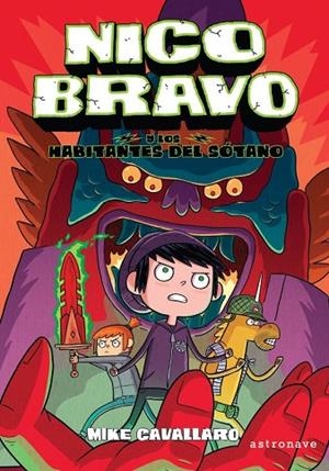 NICO BRAVO Y LOS HABITANTES DEL SÓTANO (NICO BRAVO 2) | 9788467944457 | MIKE CAVALLARO | Llibreria La Gralla | Llibreria online de Granollers