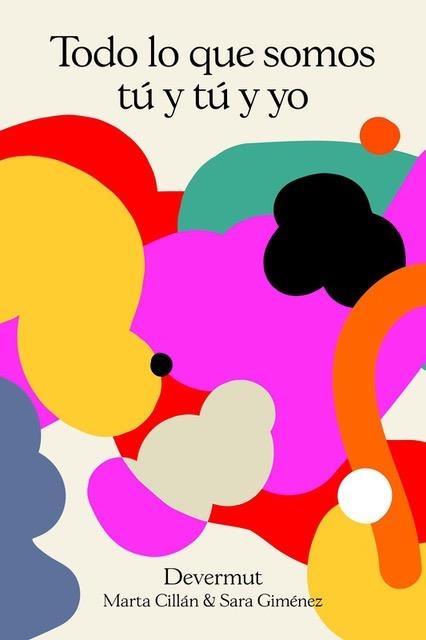 TODO LO QUE SOMOS TÚ Y TÚ Y YO | 9788412285802 | GIMÉNEZ BOLILLO, SARA/CILLÁN GARCÍA, MARTA | Llibreria La Gralla | Librería online de Granollers