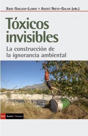 TÓXICOS INVISIBLES | 9788498889765 | GUILLEM-LLOBAT, XIMO/NIETO-GALAN, AGUSTI/ | Llibreria La Gralla | Llibreria online de Granollers