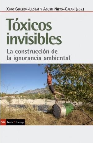TÓXICOS INVISIBLES | 9788498889765 | GUILLEM-LLOBAT, XIMO/NIETO-GALAN, AGUSTI/ | Llibreria La Gralla | Librería online de Granollers