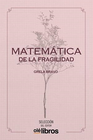 MATEMATICA DE LA FRAGILIDAD, LA | 9788418208775 | BRAVO, GRELA | Llibreria La Gralla | Llibreria online de Granollers