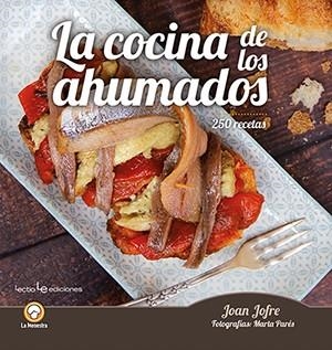 COCINA DE LOS AHUMADOS, LA  | 9788416918867 | JOFRE ESPAÑOL, JOAN | Llibreria La Gralla | Llibreria online de Granollers