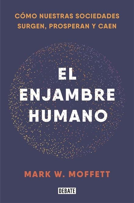 ENJAMBRE HUMANO, EL  | 9788418006401 | MOFFETT, MARK W. | Llibreria La Gralla | Llibreria online de Granollers
