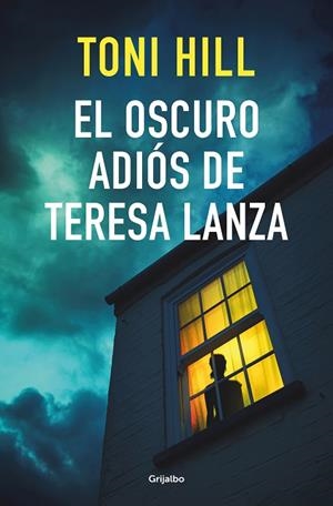 OSCURO ADIÓS DE TERESA LANZA, EL  | 9788425359910 | HILL, TONI | Llibreria La Gralla | Llibreria online de Granollers