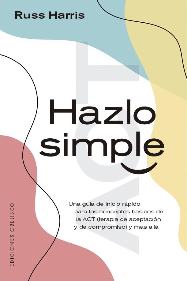 HAZLO SIMPLE | 9788491116783 | HARRIS, RUSS | Llibreria La Gralla | Librería online de Granollers