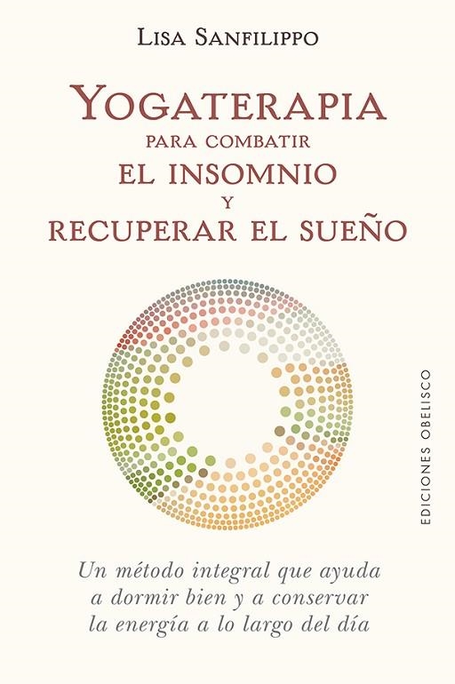 YOGATERAPIA PARA COMBATIR EL INSOMNIO Y RECUPERAR EL SUEÑO | 9788491116776 | SANFILIPPO, LISA | Llibreria La Gralla | Librería online de Granollers