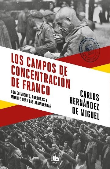 CAMPOS DE CONCENTRACIÓN DE FRANCO, LOS  | 9788413142272 | HERNÁNDEZ DE MIGUEL, CARLOS | Llibreria La Gralla | Librería online de Granollers
