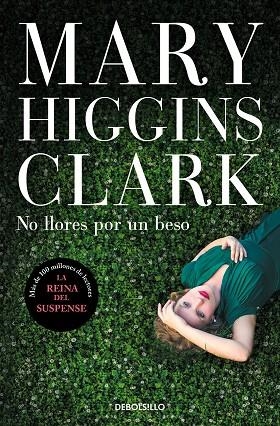 NO LLORES POR UN BESO | 9788466354851 | HIGGINS CLARK, MARY | Llibreria La Gralla | Llibreria online de Granollers