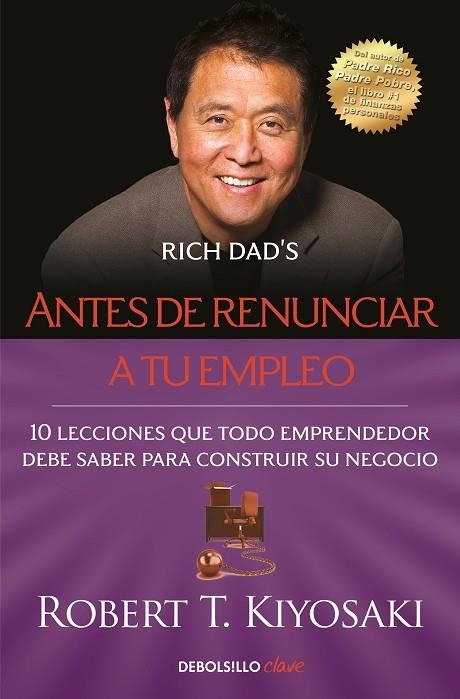 ANTES DE RENUNCIAR A TU EMPLEO | 9788466355407 | KIYOSAKI, ROBERT T. | Llibreria La Gralla | Llibreria online de Granollers