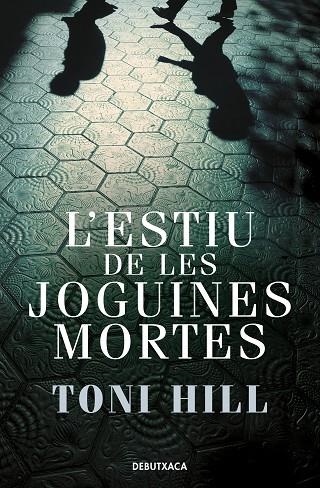 ESTIU DE LES JOGUINES MORTES, L'  (INSPECTOR SALGADO 1) | 9788418132773 | HILL, TONI | Llibreria La Gralla | Llibreria online de Granollers