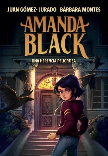 AMANDA BLACK 1. UNA HERENCIA PELIGROSA | 9788417921378 | GÓMEZ-JURADO, JUAN; MONTES, BÁRBARA | Llibreria La Gralla | Librería online de Granollers