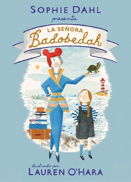 SEÑORA BADOBEDAH, LA | 9788448856519 | DAHL, SOPHIE; O'HARA, LAUREN | Llibreria La Gralla | Librería online de Granollers