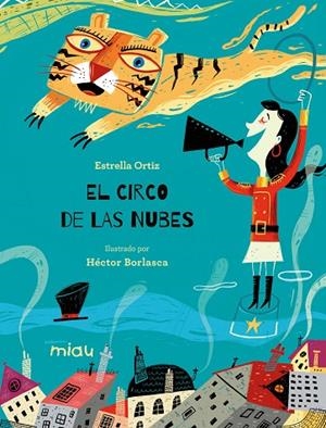 CIRCO DE LAS NUBES, EL | 9788416082117 | ORTIZ, ESTRELLA | Llibreria La Gralla | Librería online de Granollers