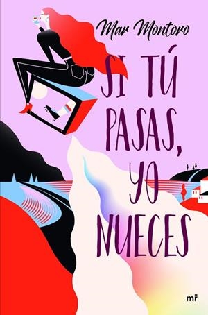 SI TÚ PASAS, YO NUECES | 9788427047167 | MONTORO, MAR | Llibreria La Gralla | Librería online de Granollers