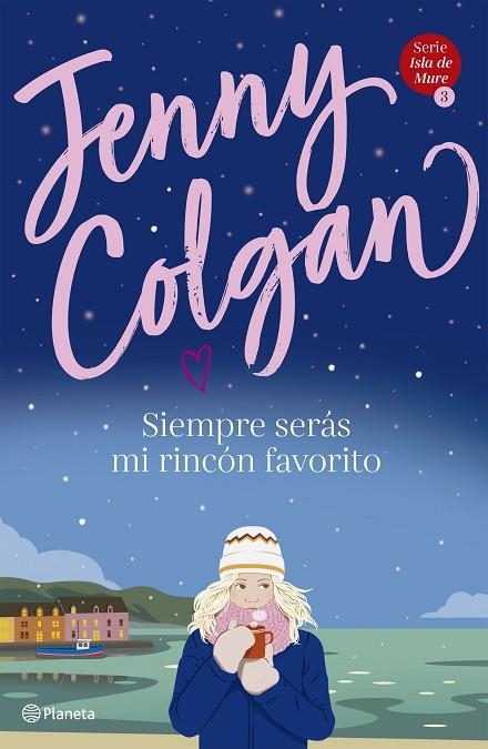 SIEMPRE SERÁS MI RINCÓN FAVORITO (SERIE ISLA DE MURE 3) | 9788408236931 | COLGAN, JENNY | Llibreria La Gralla | Llibreria online de Granollers