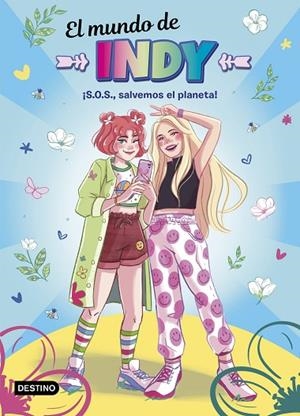 MUNDO DE INDY 2, EL. ¡S.O.S., SALVEMOS EL PLANETA! | 9788408238010 | EL MUNDO DE INDY | Llibreria La Gralla | Llibreria online de Granollers