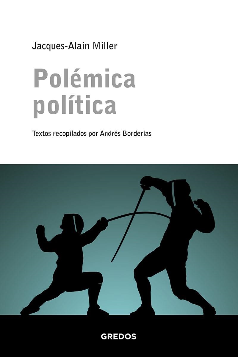 POLÉMICA POLÍTICA | 9788424997199 | MILLER JACQUES-ALAIN | Llibreria La Gralla | Librería online de Granollers