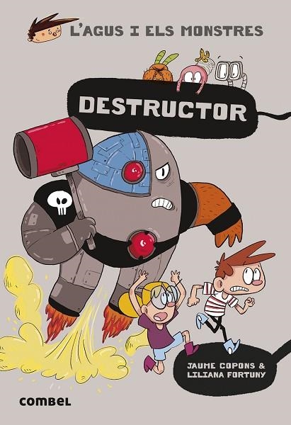 AGUS I ELS MONSTRES 19, L'. DESTRUCTOR | 9788491017684 | COPONS RAMON, JAUME | Llibreria La Gralla | Librería online de Granollers