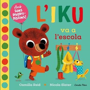 L'IKU VA A L'ESCOLA | 9788418135453 | SLATER, NICOLA | Llibreria La Gralla | Llibreria online de Granollers