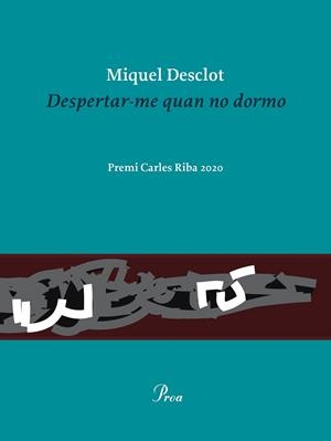 DESPERTAR-ME QUAN NO DORMO | 9788475888736 | DESCLOT, MIQUEL | Llibreria La Gralla | Llibreria online de Granollers