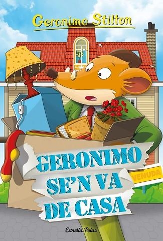 GERONIMO SE'N VA DE CASA | 9788418443671 | STILTON, GERONIMO | Llibreria La Gralla | Llibreria online de Granollers