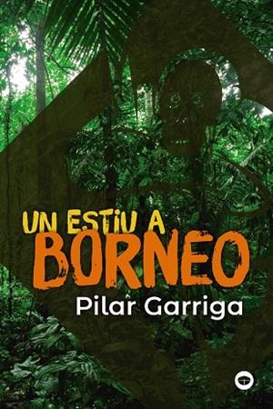 UN ESTIU A BORNEO | 9788448952990 | GARRIGA, PILAR | Llibreria La Gralla | Librería online de Granollers