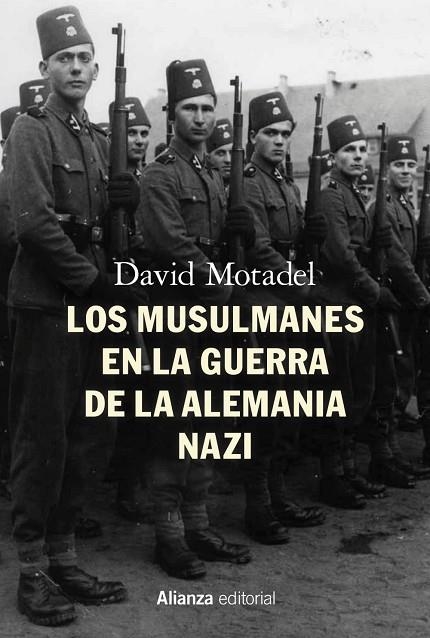 MUSULMANES EN LA GUERRA DE LA ALEMANIA NAZI, LOS  | 9788413621913 | MOTADEL, DAVID | Llibreria La Gralla | Llibreria online de Granollers