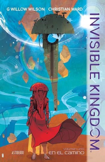 INVISIBLE KINGDOM 1. EN EL CAMINO | 9788418215445 | WILSON, G. WILLOW; WARD, CHRISTIAN | Llibreria La Gralla | Librería online de Granollers