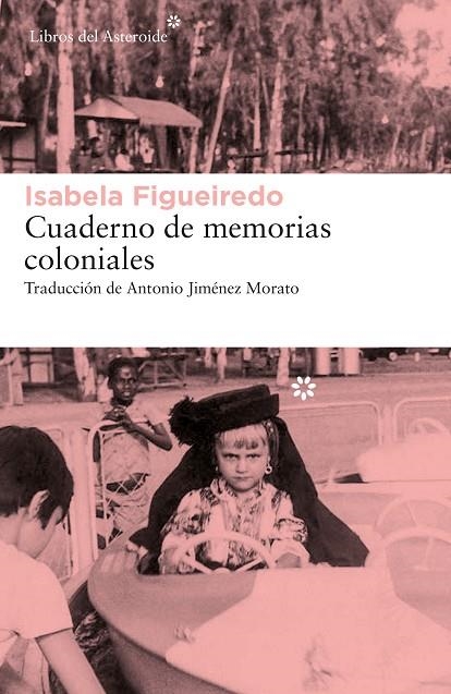 CUADERNO DE MEMORIAS COLONIALES | 9788417977603 | FIGUEIREDO, ISABELA | Llibreria La Gralla | Llibreria online de Granollers