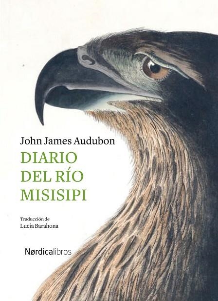 DIARIO DEL RÍO MISISIPI | 9788418067242 | AUDUBON, JOHN JAMES | Llibreria La Gralla | Llibreria online de Granollers