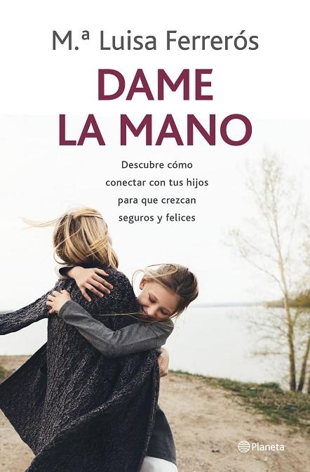 DAME LA MANO | 9788408237792 | FERRERÓS, MARÍA LUISA | Llibreria La Gralla | Librería online de Granollers